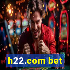 h22.com bet